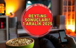 SON DAKİKA | 1 ARALIK 2025 REYTİNG SONUÇLARI AÇIKLANDI! Reyting sonuçlarında kim birinci oldu? Uzak Şehir, Dilberay, Kıskanmak, MasterChef...