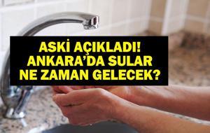  ASKİ Ankara Su Kesintisi Ne Zaman Bitecek, Sular Ne Zaman Gelecek?