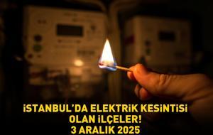 İSTANBUL ELEKTRİK KESİNTİSİ 3 ARALIK 2025 BEDAŞ – AYEDAŞ | İstanbul’da Elektrikler Ne Zaman Gelecek, Saat Kaçta? AYEDAŞ - BEDAŞ Açıkladı!