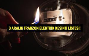  Çoruh EDAŞ Trabzon Elektrik Kesintisi Ne Kadar Sürecek? 3 Aralık Trabzon elektrik kesintisi ne zaman bitecek?