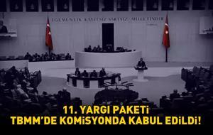 11. YARGI PAKETİ SON DURUM 5 ARALIK 2025 | TBMM'de komisyonda kabul edildi! 11. Yargı Paketi ne zaman çıkacak, infaz düzenlemesi ya da genel af var mı?