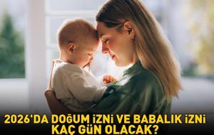 2026'da doğum izni ve babalık izni kaç gün olacak? Özel sektör ve kamuda doğum ile babalık izni süresi uzuyor! DOĞUM İZNİ 16 HAFTADAN 24 HAFTAYA ÇIKIYOR