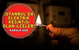  İstanbul'da Elektrik Kesintisi Ne Zaman Bitecek, Elektrikler Ne Zaman Gelecek? Bağcılar, Sarıyer, Esenyurt...