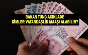 VATANDAŞLIK MAAŞI ŞARTLARI: Vatandaşlık maaşı uygulaması nedir? Ne zaman başlıyor, kimler alabilecek? Bakan Yılmaz Tunç açıkladı!