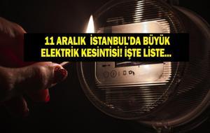  İstanbul’da elektrikler ne zaman gelecek? 11 Aralık BEDAŞ AYEDAŞ 22 İlçede Elektrik Kesintisi!