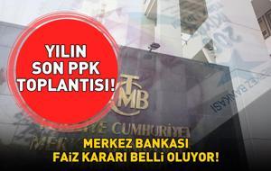 MERKEZ BANKASI FAİZ KARARI SON DAKİKA AÇIKLAMASI BEKLENİYOR! Merkez Bankası faiz kararı ne zaman açıklanacak, beklentiler ne yönde? Yılın son TCMB PPK toplantısı