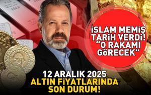 12 ARALIK 2025 CANLI ALTIN FİYATLARI: Gram Altın Ne Kadar? Çeyrek Altın, Yarım Altın, Cumhuriyet Altını Ne Kadar? İslam Memiş’ten 2026 uyarısı: 'O rakamı görecek'