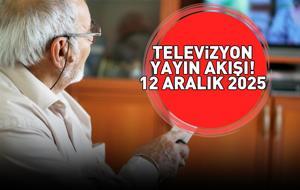 12 ARALIK 2025 YAYIN AKIŞI! Bu Akşam Hangi Diziler Var, Televizyon Yayın Akışında Hangi Programlar Yer Alıyor?