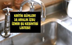 16 ARALIK İZMİR SU KESİNTİSİ İZSU: İzmir Su Kesintisi Ne Kadar Devam Edecek? İZSU İzmir Su Kesintisinden Hangi İlçeler Etkilenecek?