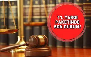 11. YARGI PAKETİ SON DURUM 24 ARALIK 2025 | 11. Yargı Paketi ne zaman çıkacak, Resmi Gazete’de yayımlandı mı, infaz düzenlemesi ve genel af var mı?