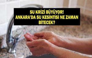 ASKİ ANKARA SU KESİNTİSİ 4 OCAK 2026: Ankara su kesintisi ne zaman bitecek? Ankara'da sular ne zaman gelecek?