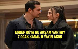 EŞREF RÜYA BU AKŞAM VAR MI VE NEDEN YOK? Eşref Rüya 28. Bölüm Ne Zaman Yayınlanacak, Bu Akşam Yok Mu? 7 Ocak Kanal D Yayın Akışı...