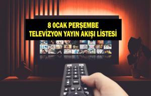 8 OCAK YAYIN AKIŞI: Bugün Televizyonda Neler Var? Bu Akşam Diziler Var Mı? İşte 8 Ocak TV Yayın Akışı Listesi