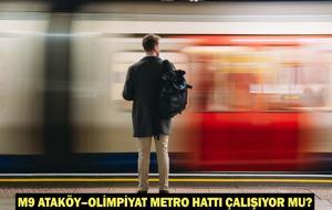 M9 Ataköy–Olimpiyat Metro Hattı çalışıyor mu, kaça kadar kapalı? M9 metro hattı 10 Ocak Cumartesi çalışma saatleri
