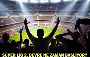 Süper Lig 2. Devre Ne Zaman Başlıyor? 2. Devre Tarihi ve 18. Hafta Maç Programı