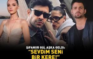 Şifanur Gül aşka geldi! 'SEVDİM SENİ BİR KERE!'