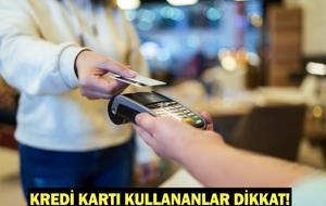 KREDİ KARTI KULLANANLAR DİKKAT! Kredi kartı şifresiz işlem limiti ne kadar, kaç TL oldu?