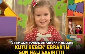 Çocuktan Al Haberi'nin Kutu Bebek'i Ebrar Demirbilek'in son hali şaşırttı! 'Evrim Akın' haberleri için bakın ne dedi!