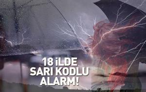 18 ilde 'sarı kodlu' alarm