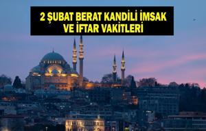 Berat Kandili Orucu Ne Zaman Tutulur ve Nasıl Niyet Edilir? Diyanet İstanbul, Ankara, İzmir, Bursa Ezan Vakitleri...