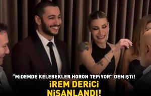 'Midemde kelebekler horon tepiyor' demişti! İREM DERİCİ, DJ SEVGİLİSİ MELİH KUNUKÇU İLE NİŞANLANDI!
