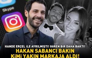 Hande Erçel ile ayrılmıştı! Gören bir daha baktı! Hakan Sabancı bakın kimi yakın markaja aldı!