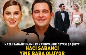 HACI SABANCI TEKRAR BABA OLUYOR! Şoke eden iddia! Nazlı Sabancı'yı bakın kim ikna etmiş...