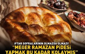 11 ayın sultanı Ramazan yaklaşıyor! İftar sofralarının olmazsa olmazı! 'Meğer evde Ramazan pidesi yapmak bu kadar kolaymış'