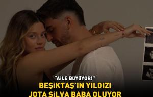 Beşiktaş'ın yıldızı Jota Silva baba oluyor! Sosyal medyadan duyurdu: Aile büyüyor...