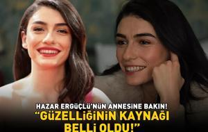 İnci Taneleri'nin Dilber'i Hazar Ergüçlü'nün annesine bakın! 'Güzelliğinin kaynağı belli oldu!'