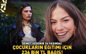 Eşref Rüya'nın yıldızı Demet Özdemir 34 yaşında! Çocukların eğitimi için 236 bin TL bağış toplandı