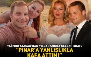 Yağmur Atacan'dan şoke eden 'Pınar Altuğ' itirafı: ‘Yanlışlıkla kafa attım'