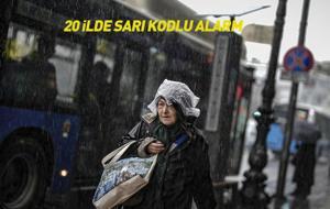  20 ilde sarı kodlu alarm