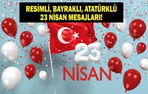 RESİMLİ 23 NİSAN MESAJLARI VE SÖZLERİ 2026 | Bayraklı, Atatürk Resimli En Güzel 23 Nisan Ulusal Egemenlik ve Çocuk Bayramı Mesajları Tıkla - İndir!