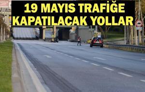 Yarın İstanbul'da Hangi Yollar Kapalı?