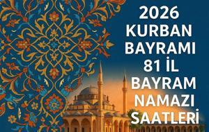  Bayram Namazı Saat Kaçta? 81 İlde Bayram Namazı Vakitleri