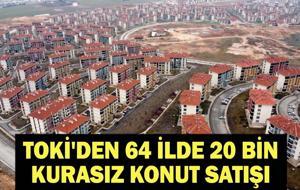  TOKİ 20 Bin Konut Satışı Hangi İllerde Yapılacak?