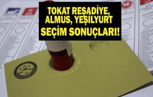 TOKAT SEÇİM SONUÇLARI: Reşadiye, Almus, Yeşilyurt seçim sonuçları ne zaman belli olacak? Oy verme işlemi ne zaman bitecek? Reşadiye, Almus, Yeşilyurt seçim sonuçları canlı takip 2026...