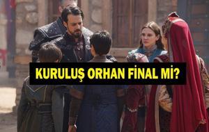 KURULUŞ ORHAN FİNAL Mİ, BİTTİ Mİ? Kuruluş Orhan Bu Akşam Var Mı? Neden Final Yapıyor? 10 Haziran ATV Yayın Akışı