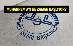 MUHARREM AYI NE ZAMAN? Muharrem Orucu Ne Zaman Tutulur, Kaç Gün? Hicri Yılbaşı Bugün Mü? 10 Muharrem (Aşure Günü) Tarihleri...