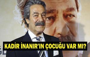 KADİR İNANIR'IN ÇOCUĞU VAR MI? Kadir İnanır Evli Mi? Kadir İnanır Kaç Kardeş?