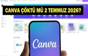 CANVA ÇÖKTÜ MÜ 2 TEMMUZ 2026? Canva Neden Açılmıyor? Canva Fotoğraf Yüklenmiyor Sorunu Nasıl Çözülür? 503 Server Error Hatası Çözüm Yolları!