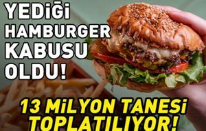 Yediği hamburger kabusu oldu! Acilen ameliyata alındı! 13 milyon adeti toplatılıyor
