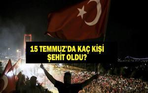 15 TEMMUZ DARBE GİRİŞİMİ NE ZAMAN OLDU? 15 Temmuz Kaçıncı Yıl Dönümü? 15 Temmuz'da Kaç Şehit Verildi?