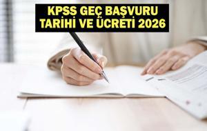 KPSS GEÇ BAŞVURU TARİHİ VE ÜCRETİ 2026: KPSS Lisans geç başvurusu ne zaman, hangi gün?