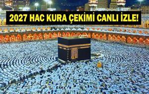  Hac Kuraları Ne Zaman Çekilecek 2027? Diyanet İşleri Başkanlığı Hac Kura Çekimi Canlı İzleme Ekranı...
