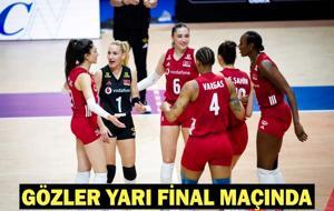 TÜRKİYE - ÇİN VOLEYBOL MAÇI NE ZAMAN, SAAT KAÇTA, HANGİ KANALDA? Filenin Sultanları Yarı Final Maçında!