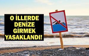 DENİZE GİRMEK YASAKLANDI! Hangi İllerde Denize Girmek Yasaklandı? 11 İlde Denize Girmek Yasak! İşte O İller…