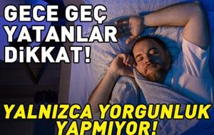 Gece geç yatıyorsanız dikkat! Uykusuzluğun beyne etkileri şaşırttı