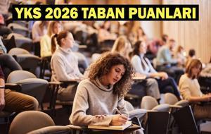2026 YKS TABAN PUANLARI | Üniversite yerleştirme taban puanları açıklandı mı, nereden bakılır?